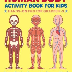 Human Body Activity Book for Kids: Hands-On Fun for Grades K-3
