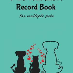 Pet Health Record Book for Multiple Pets: Up to 3 Animals, Keep All Your Cat and Dog Medical Info Organized: Vaccinations, Vet Visits, Diet & Exercise, Worm and Flea Treatments