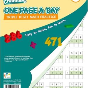 Channie’s One Page A Day Math Workbook, Triple Digit Math Practice Worksheets, 50 Pages Front and Back, 25 Sheets, Grades 2nd and 3rd, Addition and Subtraction workbook , Size 8.5” x 11”