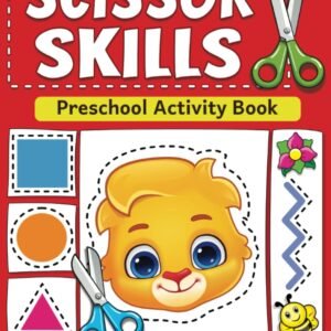 Scissor Skills Preschool Activity Book: Learn to Cut Lines, Shapes, Fruits, Animals | Fun Cutting & Coloring Book for Kids | Preschool Learning Activities for 3-5 Year Olds