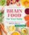 Brain Food for Your Baby: An Organic Baby Food Cookbook and Nutrition Guide for Gut Health (Every Age & Stage)